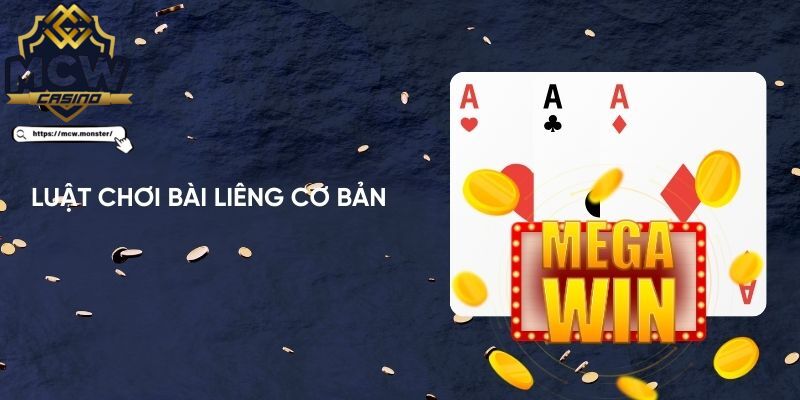 Tìm hiểu về các luật chơi cơ bản trong Bài Liêng 