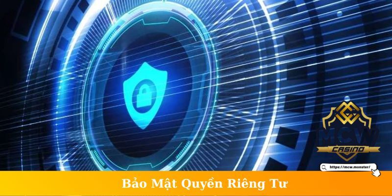 Quy định về bảo mật trong chính sách riêng tư